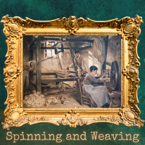 Spinning and weaving