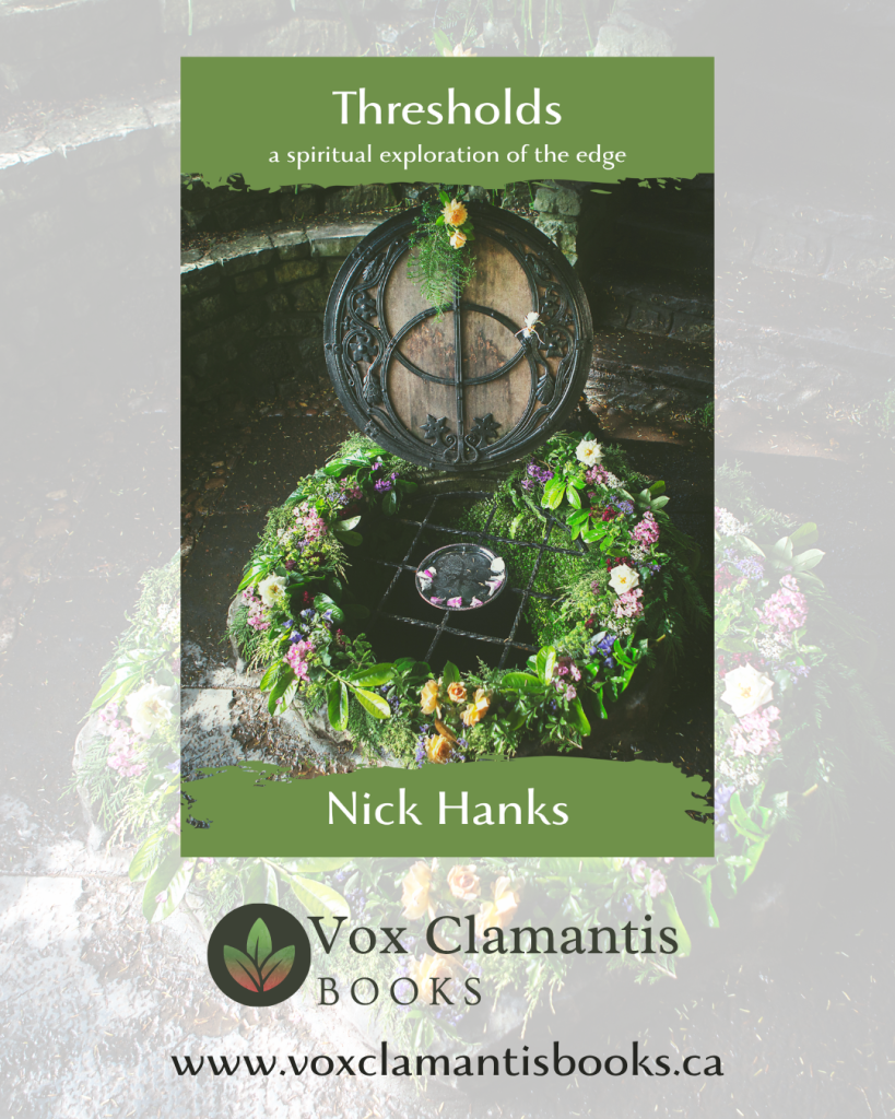 Thresholds: a spiritual exploration of the edge
By Nick Hanks